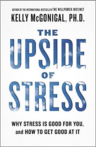 The Upside of Stress - McGonigal